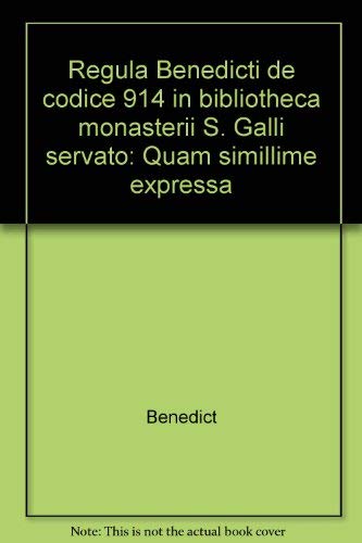 Regula Benedicti. de codice 914 in bibliotheca monasterii S. Galli servato (fol. 1r-86v (85v) = p...