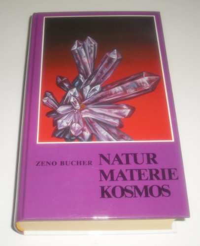 Natur - Materie - Kosmos. Eine allgemeine Naturphilosophie - Zeno Bucher