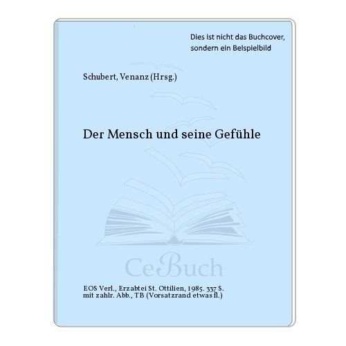 Beispielbild fr Der Mensch und seine Gefhle. zum Verkauf von modernes antiquariat f. wiss. literatur