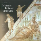 9783880968707: Mythen Trume Visionen: Bilder der neuen Katakombe an der Via Latina in Rom - Brenner, Michael