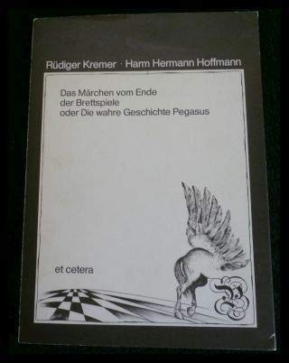 Imagen de archivo de Das Mrchen vom Ende der Brettspiele oder Die wahre Geschichte Pegasus. a la venta por Antiquariat am St. Vith