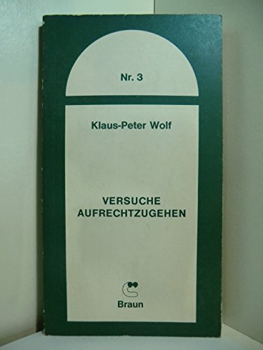 Versuche aufrechtzugehen - Klaus-Peter Wolf