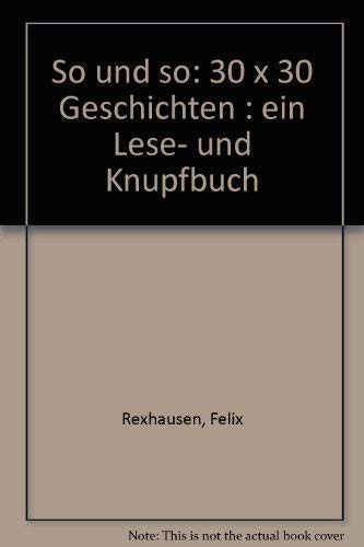 So und So. 30 x 30 Geschichten. EIn Lese- und Knüpfbuch.