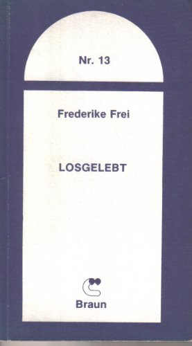 Losgelebt - Frei, Frederike