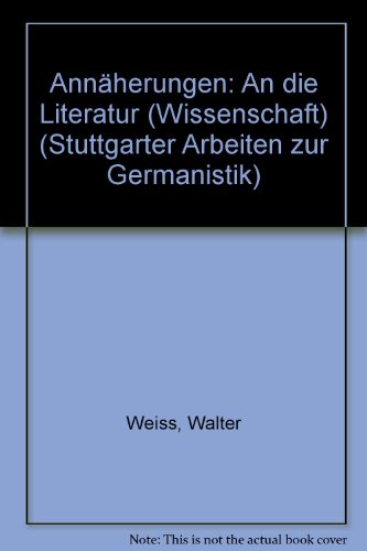 Annäherungen an die Literatur(wissenschaft). Band I: Literatur-Sprache. Band II: Österreichische ...