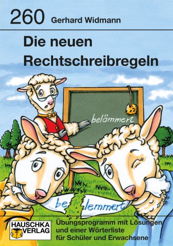 Beispielbild fr Die neuen Rechtschreibregeln: Ein Lernprogramm mit Lsungen und einer Wrterliste fr Schler und Erwachsene zum Verkauf von medimops