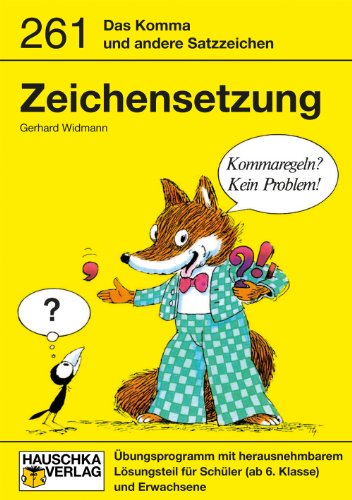 Zeichensetzung: Das Komma und andere Satzzeichen ab 6. Klasse. Lernprogramm Mit Lösungen Für Schü...