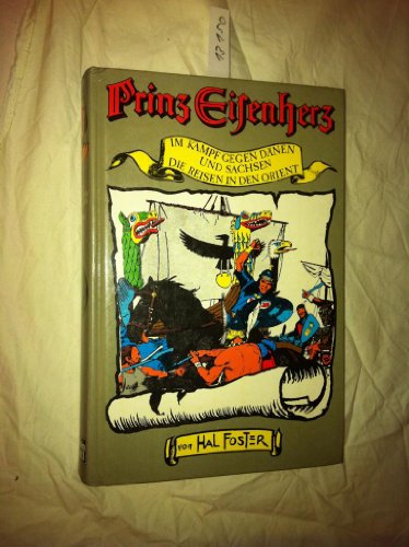 Beispielbild fr Prinz Eisenherz [6]. Im Kampf gegen Dnen und Sachsen. Die Reisen in den Orient. zum Verkauf von Steamhead Records & Books