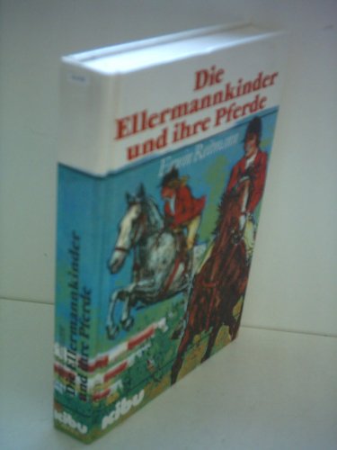 Stock image for Die Ellermannkinder und ihre Pferde - Einband stark beschdigt for sale by Weisel