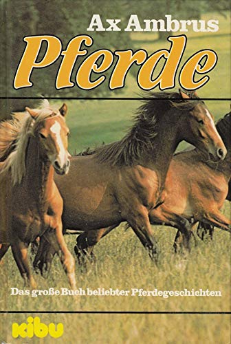 Beispielbild fr Pferde - Das groe Buch beliebter Pferdegeschichten zum Verkauf von 3 Mile Island