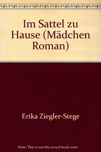 9783881016476: Im Sattel zu Hause (Mdchen Roman) - Erika Ziegler-Stege