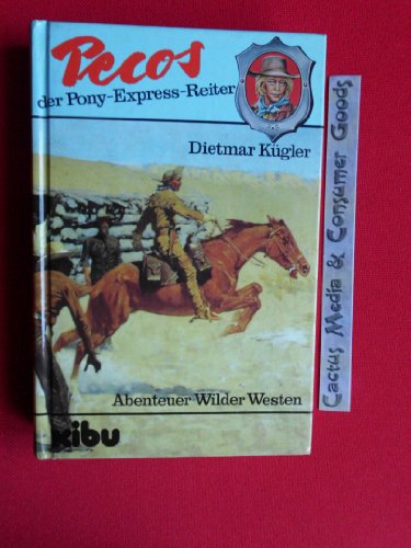 Beispielbild fr Pecos - der Pony- Express- Reiter zum Verkauf von medimops