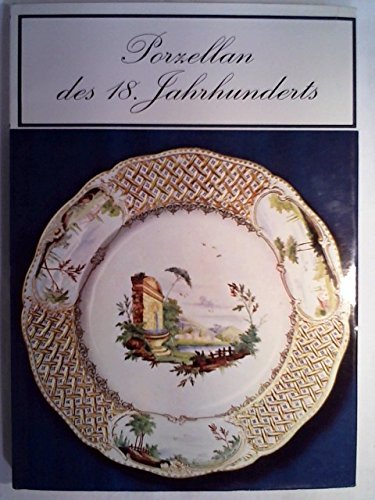 Imagen de archivo de Porzellan der europischen Manufakturen im 18. Jahrhundert a la venta por medimops