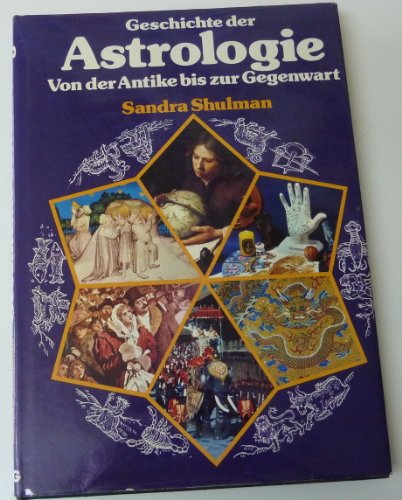 Stock image for Geschichte der Astrologie : von d. Antike bis zur Gegenwart. [bers.: B. Lampe u. F. Steiner] for sale by Antiquariat Harry Nimmergut