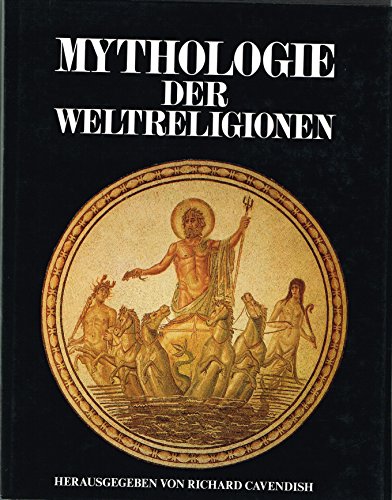 9783881020671: Mythologie der Weltreligionen : Eine illustrierte Weltgeschichte des mythisch-religisen Denkens.