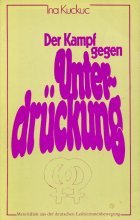 Der Kampf gegen Unterdruckung: Materialien aus der deutschen Lesbierinnenbewegung (German Edition)