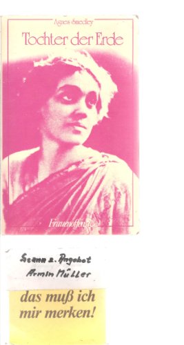 Tochter der Erde. Mein Lebensroman. Aus dem Amerikanischen von Julian Gumperz. - Smedley, Agnes