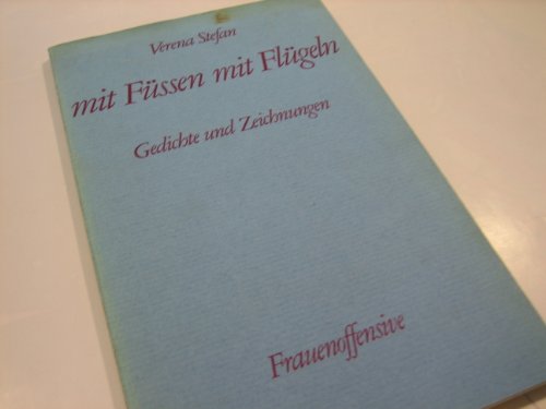 Mit FuÌˆssen mit FluÌˆgeln: Gedichte und Zeichnungen (German Edition) (9783881040952) by Stefan, Verena