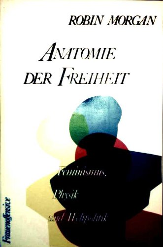 Beispielbild fr Anatomie der Freiheit. Feminismus, Physik und Weltpolitik zum Verkauf von medimops