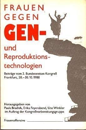 Beispielbild fr Frauen gegen Gentechnologien und Reproduktionstechnologien: Beitrge v. 2. bundesweiten Kongre Frankfurt 28.-30.10.1988. zum Verkauf von bookdown