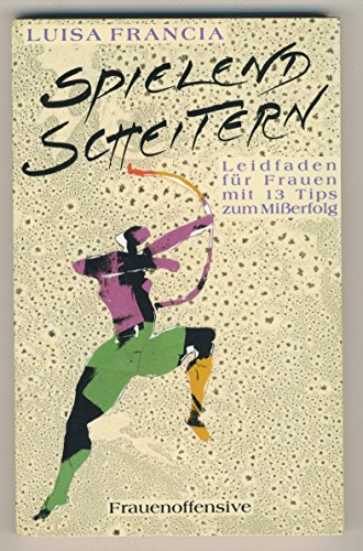 Stock image for Spielend scheitern. for sale by A Squared Books (Don Dewhirst)