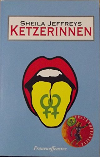 Stock image for Ketzerinnen. Lesbischer Feminismus und die lesbisch-sexuelle Revolution for sale by medimops
