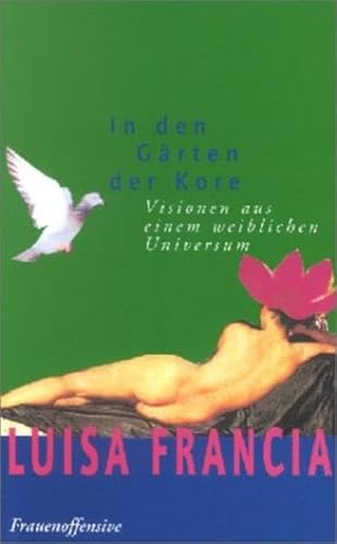 Stock image for In den Grten der Kore: Visionen aus einem weiblichen Universum for sale by medimops