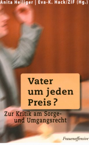 Stock image for Vater um jeden Preis?: Zur Kritik am Sorge- und Umgangsrecht for sale by diakonia secondhand