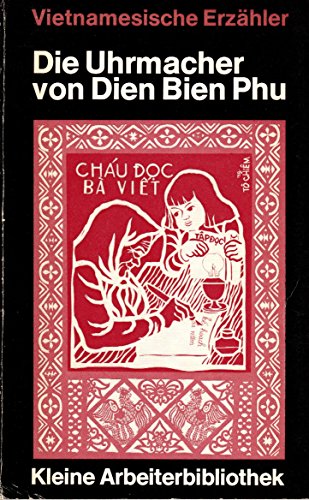 9783881120456: Der Uhrmacher von Dien Bien Phu: Vietnamesische Erzähler (Kleine Arbeiterbibliothek) (German Edition)