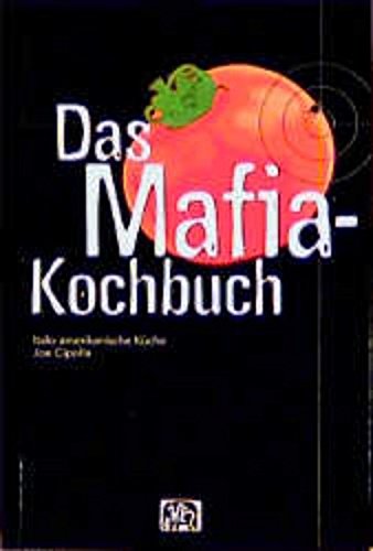 9783881170208: Das Mafia-Kochbuch: Italo-amerikanische Kche