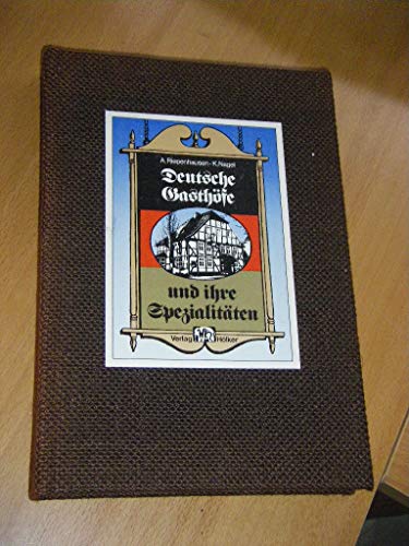 Beispielbild fr Deutsche Gasthfe und ihre Spezialitten. Ein historischer Streifzug von Nord nach Sd zum Verkauf von Hylaila - Online-Antiquariat