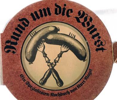 Beispielbild fr Rund um die Wurst - Ein Spezialittenkochbuch zum Verkauf von 3 Mile Island