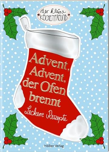 Beispielbild fr Advent, Advent, der Ofen brennt: Leckere Rezepte (Der kleine Kchenfreund) zum Verkauf von medimops