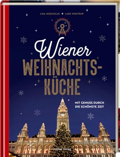 Imagen de archivo de Wiener Weihnachtskche: Mit Genuss durch die schnste Zeit a la venta por medimops
