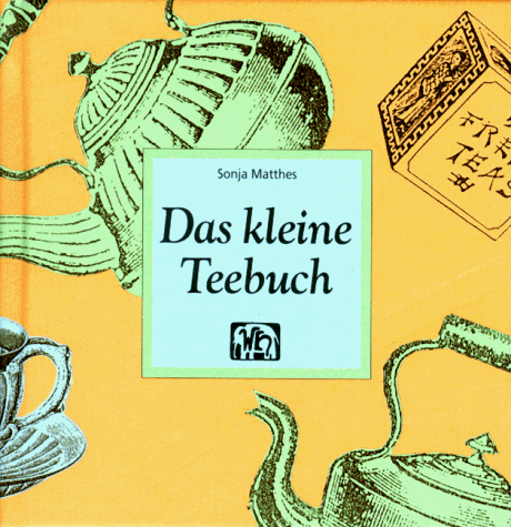 9783881174770: Das kleine Teebuch