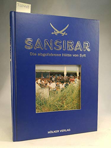 Stock image for Sansibar. Die abgefahrene Htte von Sylt for sale by medimops