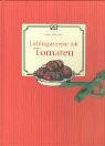 Lieblingsrezepte mit Tomaten. (9783881176309) by Gisela Allkemper
