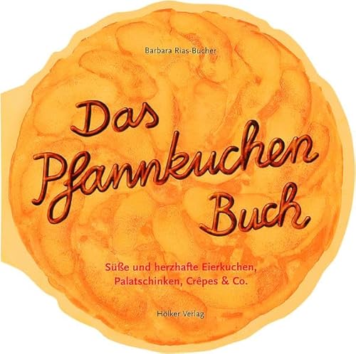 Beispielbild fr Das Pfannkuchenbuch - Ssse und herzhafte Eierkuchen, Palatschicken, Crpes & Co zum Verkauf von PRIMOBUCH