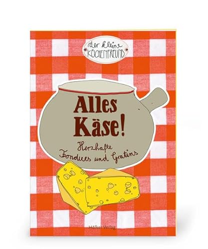 Beispielbild fr Der kleine Kchenfreund: Alles Kse! zum Verkauf von medimops