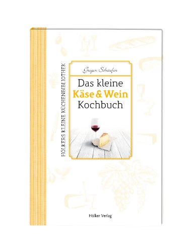 Stock image for Das kleine Kse & Wein-Kochbuch for sale by medimops