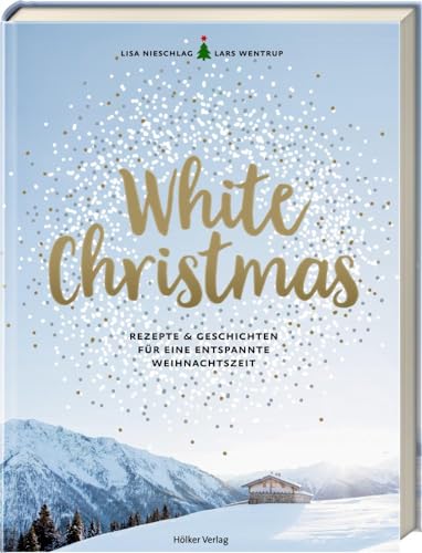 Imagen de archivo de White Christmas: Rezepte & Geschichten fr eine entspannte Weihnachtszeit a la venta por medimops