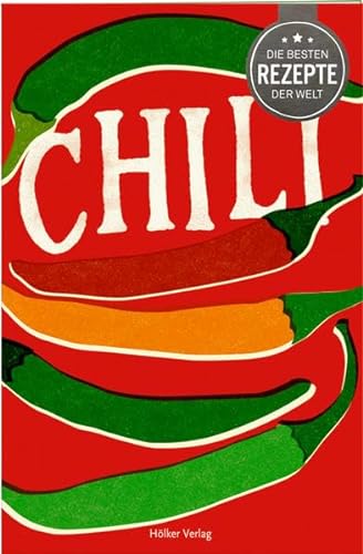 9783881179683: Die besten Rezepte der Welt - Chili