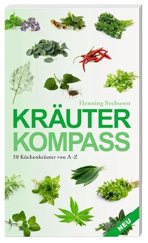 Stock image for Kruterkompass: 50 Kchenkruter von A bis Z for sale by medimops