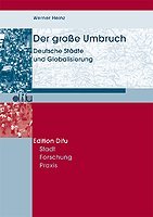 Beispielbild fr Der groe Umbruch: Deutsche Stdte und Globalisierung zum Verkauf von medimops