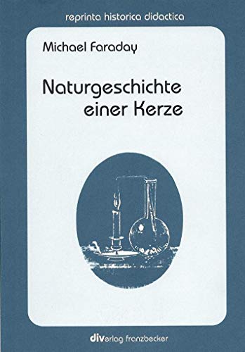 9783881200103: Naturgeschichte einer Kerze: Photomechanische Wiedergabe einer Ausgabe aus dem 19. Jahrhundert