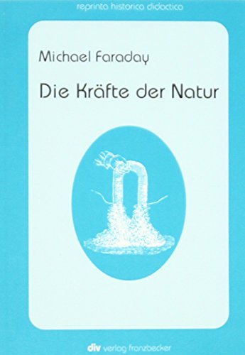 9783881200844: Die Krfte der Natur: reprinta historica didactica, Bd. 7
