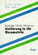 Beispielbild fr Einfhrung in die Geometrie: Grundlagen, Kongruenz- und hnlichkeitsabbildungen zum Verkauf von medimops