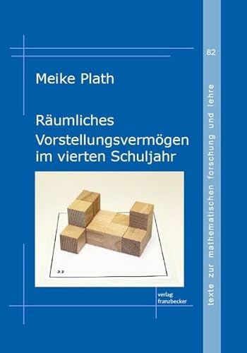 Beispielbild fr Rumliches Vorstellungsvermgen im vierten Schuljahr: Eine Interviewstudie zu Lsungsstrategien und mglichen Einflussbedingungen auf den Strategieeinsatz zum Verkauf von medimops