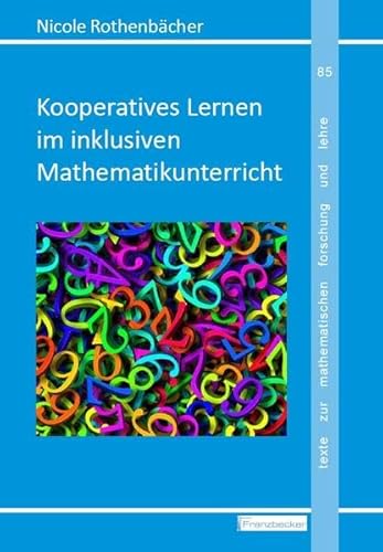 Kooperatives Lernen im inklusiven Mathematikunterricht - Nicole Rothenbächer