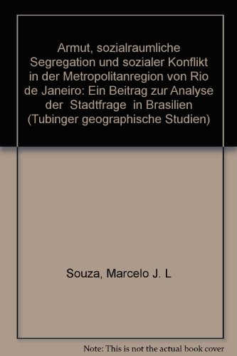 Beispielbild fr Armut, sozialrumliche Segregation und sozialer Konflikt in der Metropolitanregion von Rio de Janeiro: Ein Beitrag zur Analyse "Stadtfrage" in Brasilien zum Verkauf von medimops